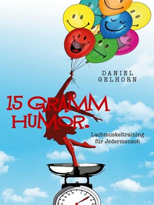 cover image of 15 Gramm Humor--Lachmuskeltraining für Jedermensch